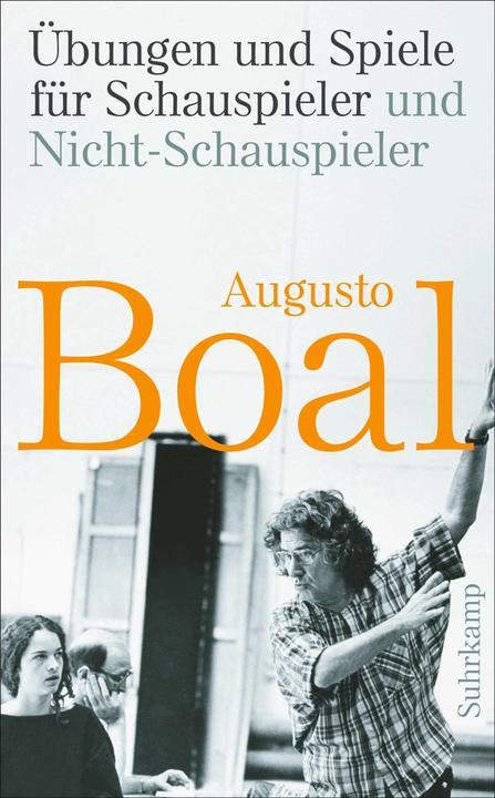 Produktbild Übungen und Spiele für Schauspieler und Nicht-Schauspieler (Deutsch, Augusto Boal, 2013)