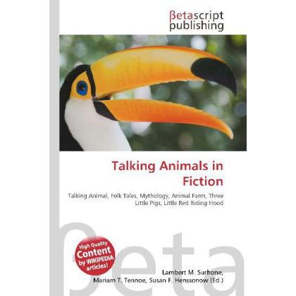 Talking Animals in Fiction, Fachbücher von Lambert M. Surhone, Mariam T. Tennoe, Susan F. Henssonow