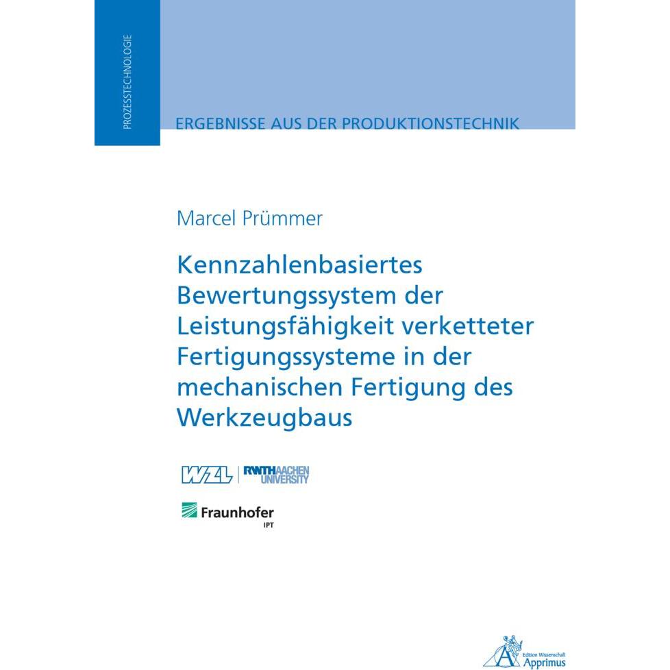 Kennzahlenbasiertes Bewertungssystem der Leistungsfähigkeit verketteter Fertigungssysteme in der mec, Fachbücher von Mar...