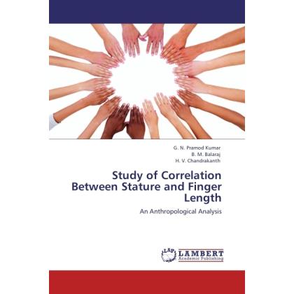 Study of Correlation Between Stature and Finger Length, Fachbücher von H. V. Chandrakanth, G. N. Pramod Kumar, B. M. Bal...