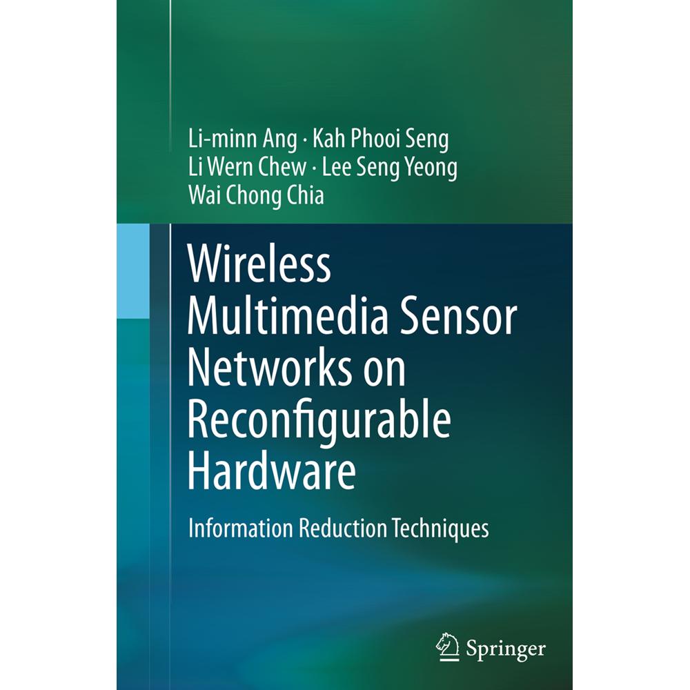 Wireless Multimedia Sensor Networks on Reconfigurable Hardware, Fachbücher von Li-minn Ang, Lee Seng Yeong, Wai Chong Ch...