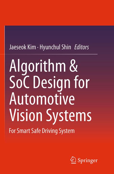 Produktbild Algorithm & SoC Design for Automotive Vision Systems (Hyunchul Shin, Jaeseok Kim, 2016)