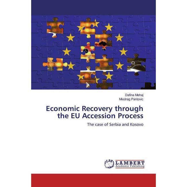 Economic Recovery through the EU Accession Process, Fachbücher von Dafina Mehaj, Miodrag Pantovic