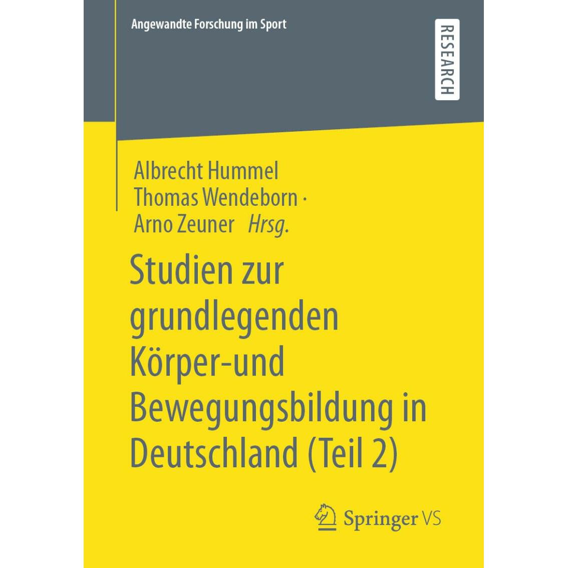 Studien zur grundlegenden Körper-und Bewegungsbildung in Deutschland (Teil 2), Fachbücher von Thomas Wendeborn, Arno Zeu...