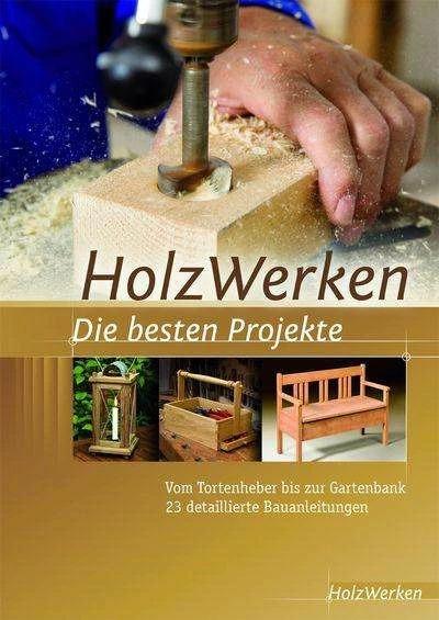 Produktbild Projektbuch HolzWerken Die besten Projekte (Deutsch, 2014)