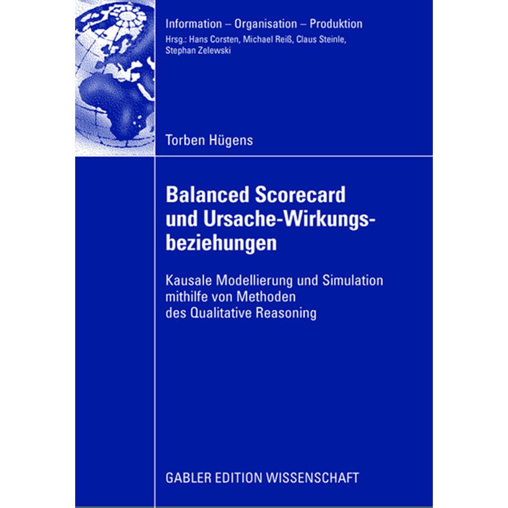 Balanced Scorecard und Ursache-Wirkungsbeziehungen, Fachbücher von Torben Hügens