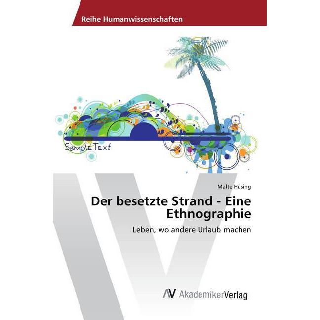 Der besetzte Strand - Eine Ethnographie, Fachbücher von Malte Hüsing