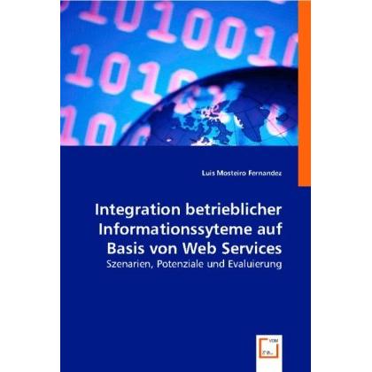 Integration betrieblicher Informationssyteme auf Basis von Web Services, Fachbücher