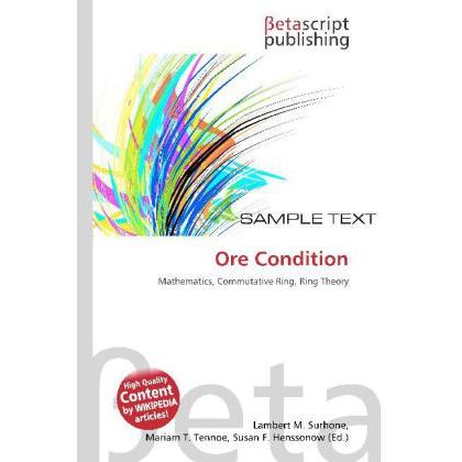 Ore Condition, Fachbücher von Lambert M. Surhone, Mariam T. Tennoe, Susan F. Henssonow
