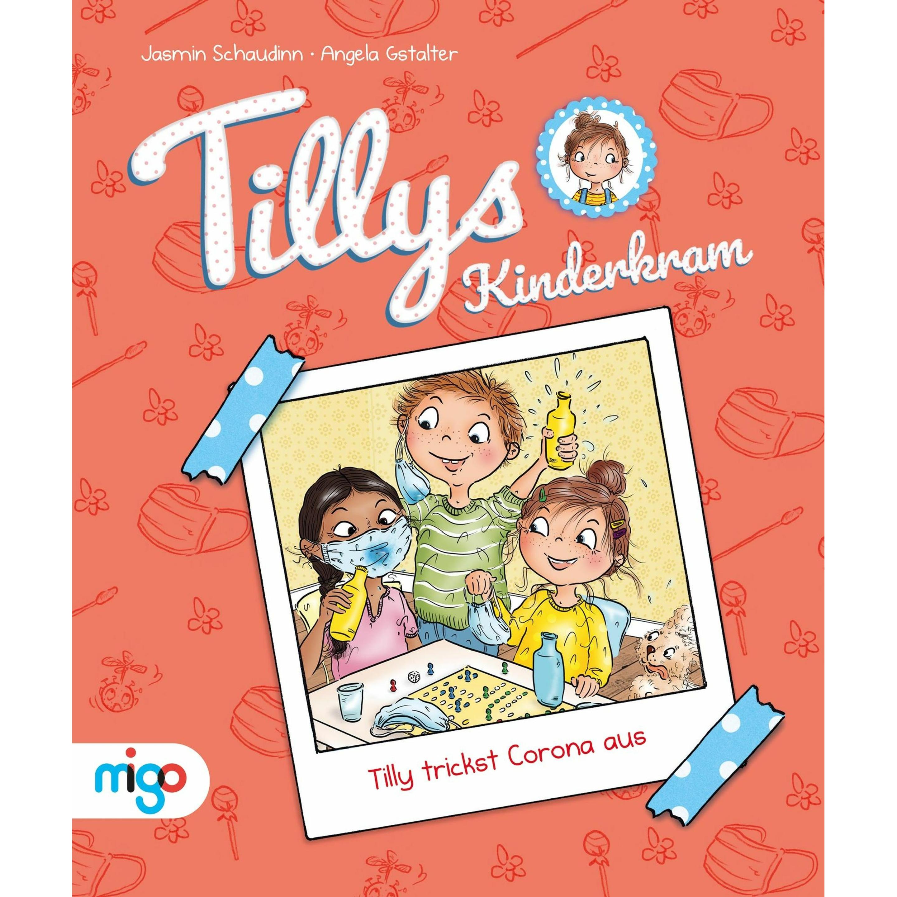 Tillys Kinderkram. Tilly trickst Corona aus, Kinderbücher von Jasmin Schaudinn