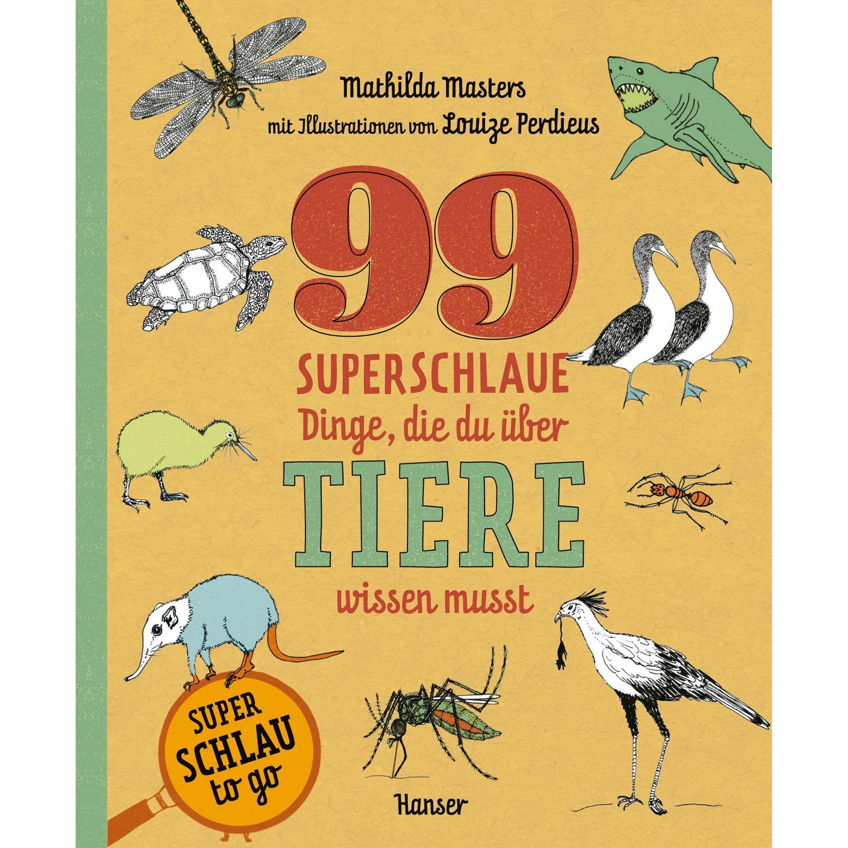 99 superschlaue Dinge, die du über Tiere wissen musst (Superschlau to go), Kinderbücher von Mathilda Masters