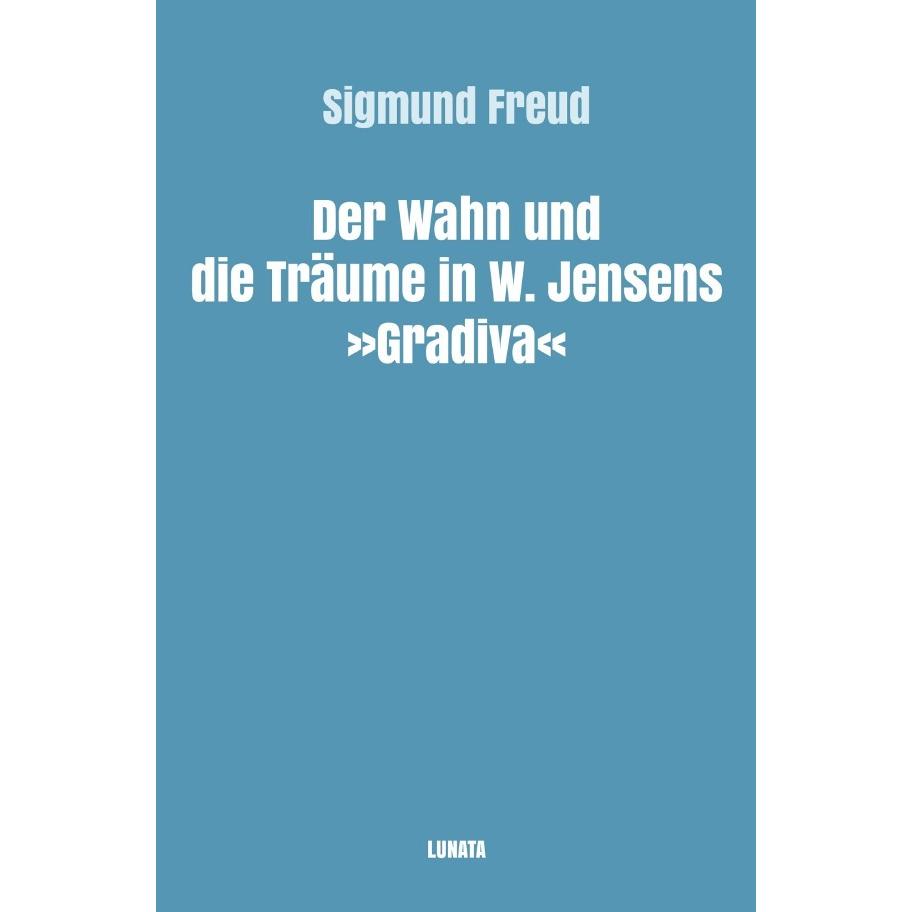 Freud:Der Wahn und die Traume in W. Jen, Sachbücher von Sigmund Freud