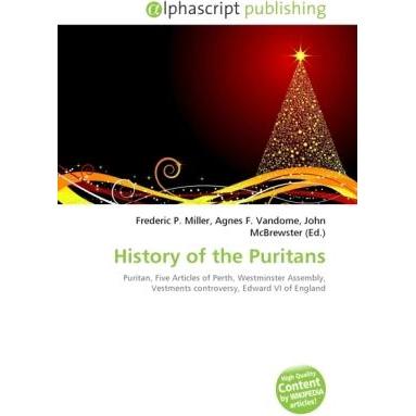 Thumbnail - History of the Puritans, Fachbücher von Agnes F. Vandome, Frederic P. Miller, John McBrewster