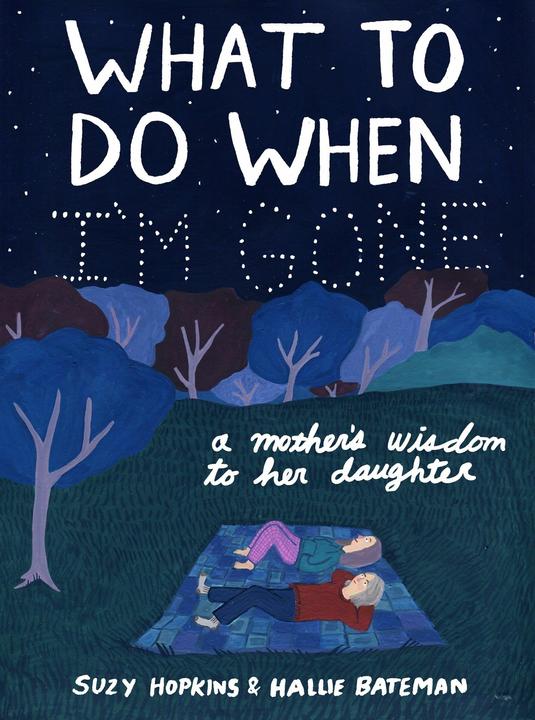 Produktbild What to Do When I'm Gone (Englisch, Hallie Bateman, Suzy Hopkins, 2021)