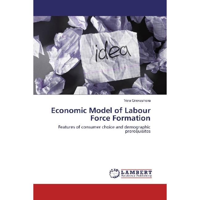 Economic Model of Labour Force Formation, Fachbücher von Vera Gnevasheva