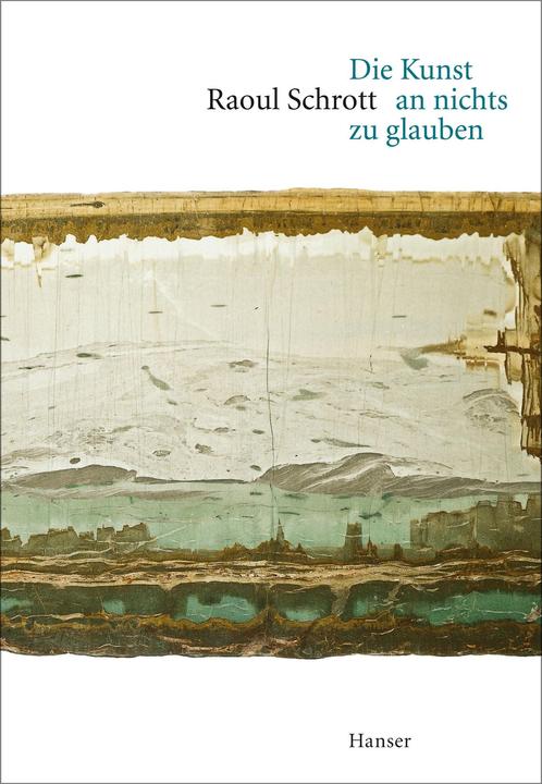 Produktbild Die Kunst an nichts zu glauben (Deutsch, Raoul Schrott, 2015)