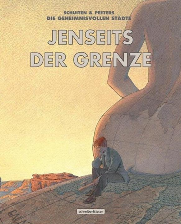 Produktbild Gesamtausgabe: Jenseits der Grenze (Deutsch, Benoît Peeters, François Schuiten, Resel Rebiersch, 2012)