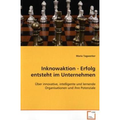 Inknowaktion - Erfolg entsteht im Unternehmen, Fachbücher
