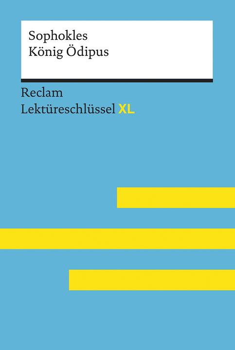 Produktbild König Ödipus von Sophokles: Lektüreschlüssel mit Inhaltsangabe, Interpretation, Prüfungsaufgaben (Deutsch, Theodor Pelster, 2017)