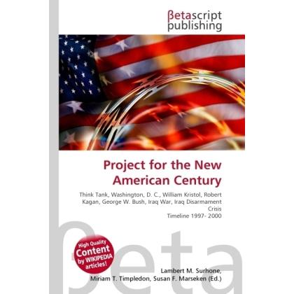 Project for the New American Century, Fachbücher von Susan F. Marseken, Miriam T. Timpledon, Lambert M. Surhone