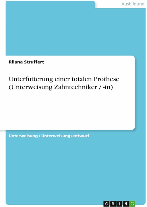 Produktbild Unterfütterung einer totalen Prothese (Unterweisung Zahntechniker / -in) (Deutsch)