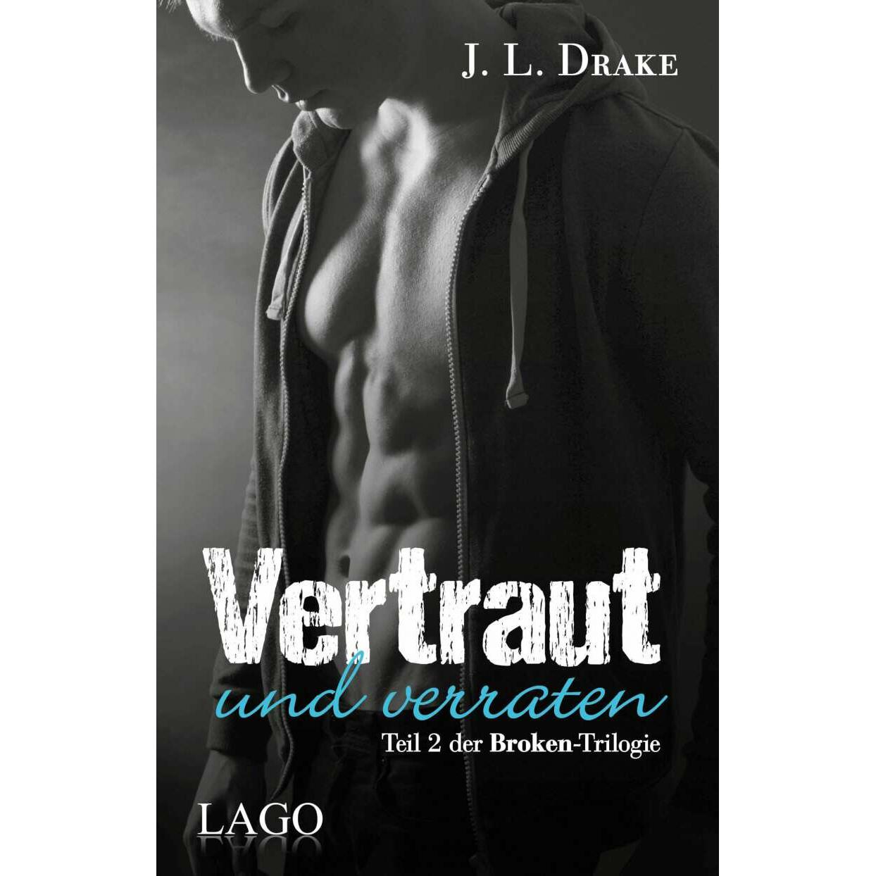 Vertraut und verraten, Belletristik von J. L. Drake