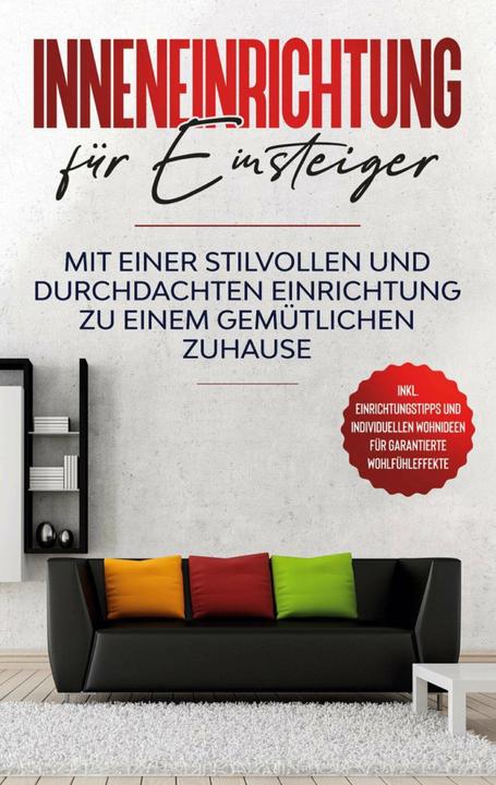 Image du produit L'aménagement intérieur pour les nouveaux arrivants : Une décoration d'intérieur élégante et bien (Allemand, Antje Martens, 2020)