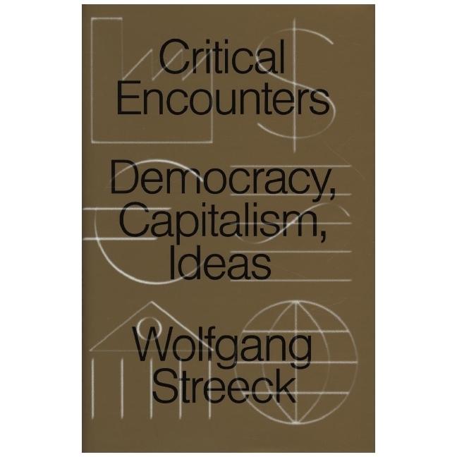 Streeck:Critical Encounters, Fachbücher von Wolfgang Streeck
