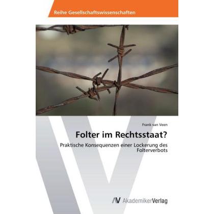 Folter im Rechtsstaat?, Ratgeber von Frank van Veen