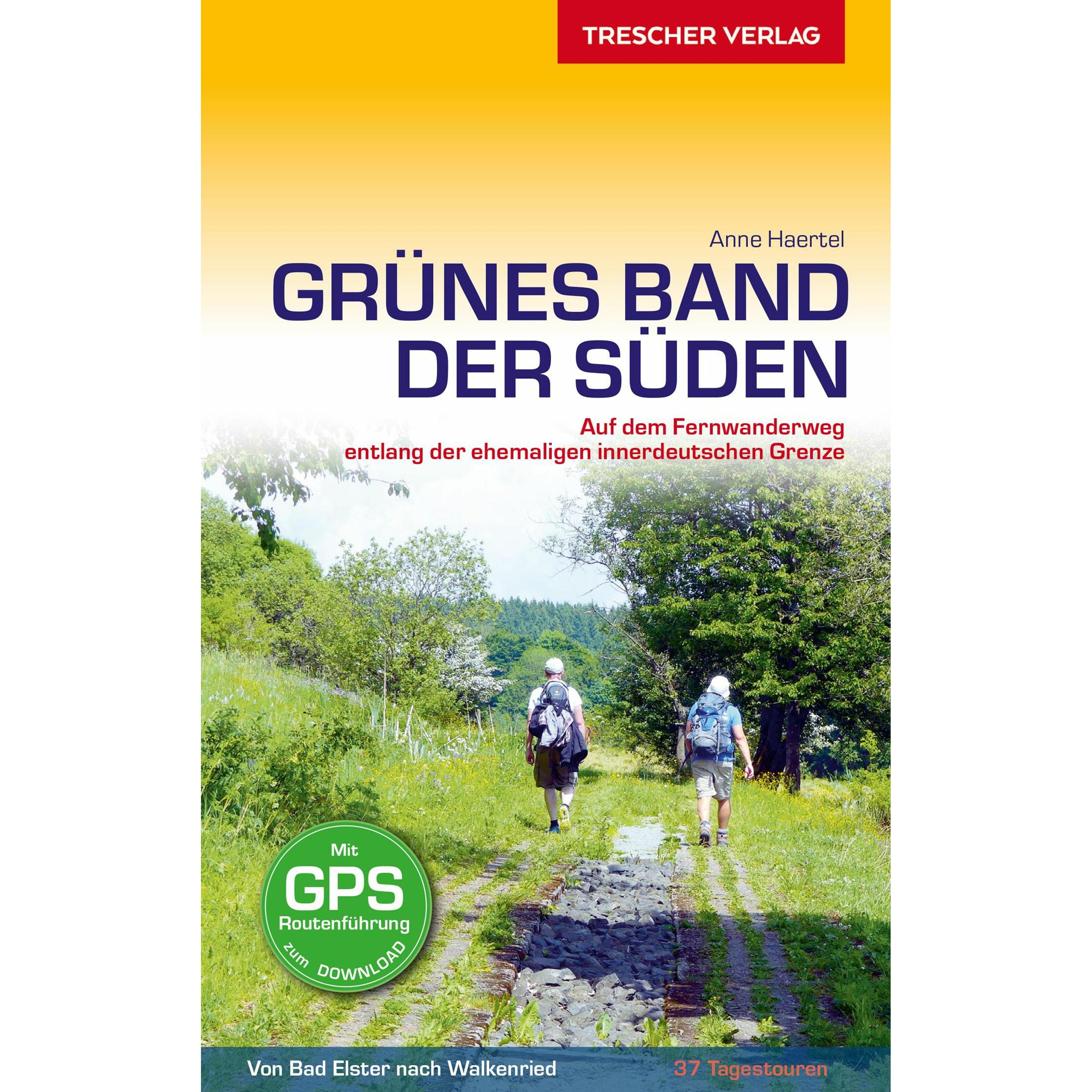 Reiseführer Grünes Band - Der Süden, Ratgeber von Anne Haertel