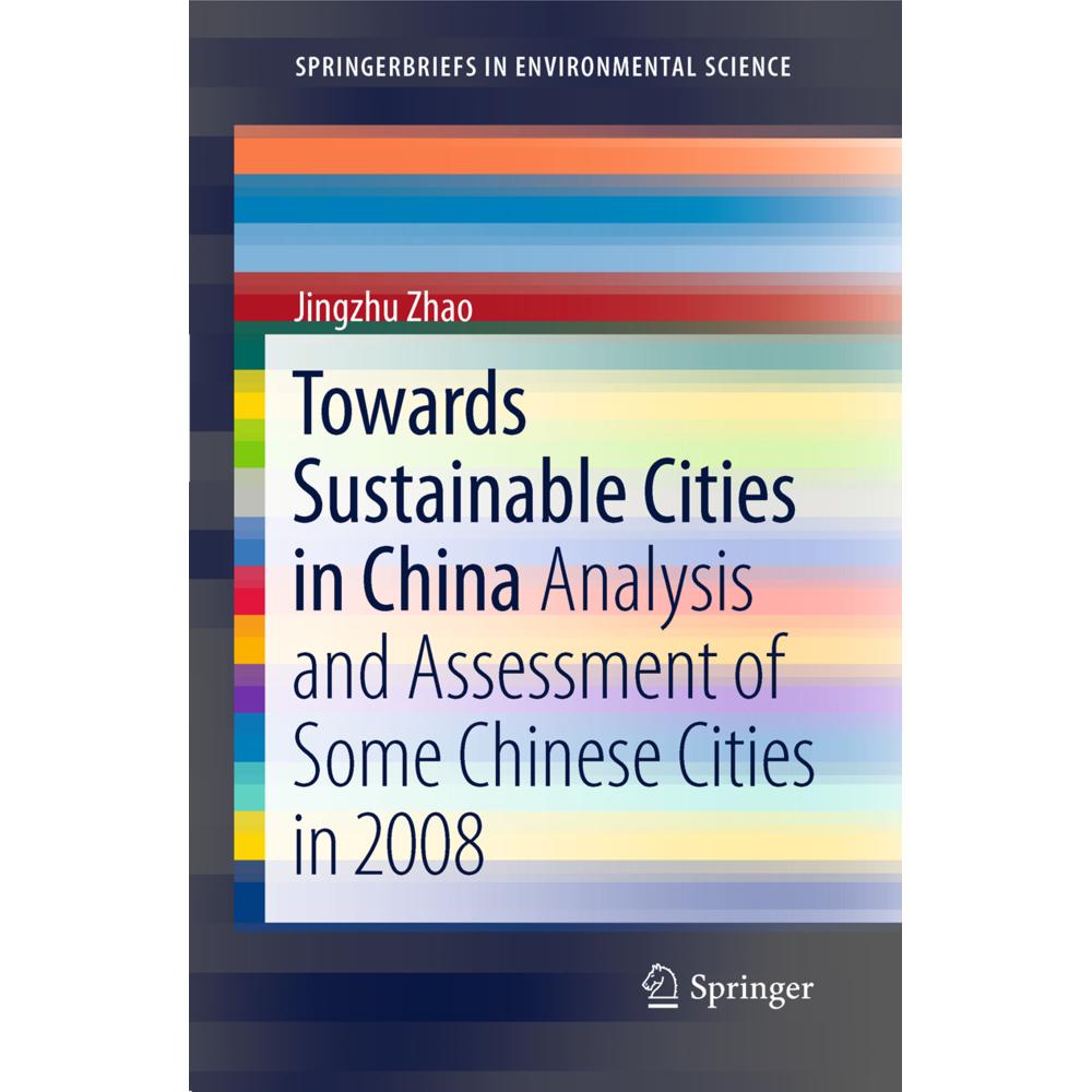 Towards Sustainable Cities in China, Fachbücher von Jinghzu Zhao