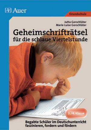 Produktbild Geheimschrifträtsel für die schlaue Viertelstunde (Deutsch, Gorschlüter, Jutta/Gorschlüter, Marie-Luise, 2009)
