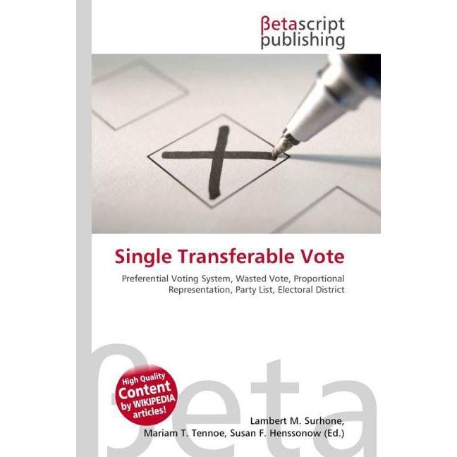 Single Transferable Vote, Fachbücher von Lambert M. Surhone, Miriam T. Timpledon, Susan F. Marseken