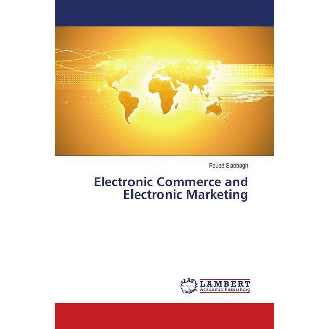Electronic Commerce and Electronic Marketing, Fachbücher von Foued Sabbagh