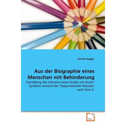 Aus der Biographie eines Menschen mit Behinderung, Fachbücher von Marlies Ragger