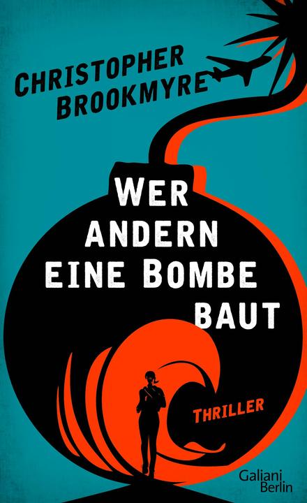 Produktbild Wer andern eine Bombe baut (Deutsch, Christopher Brookmyre, 2018)