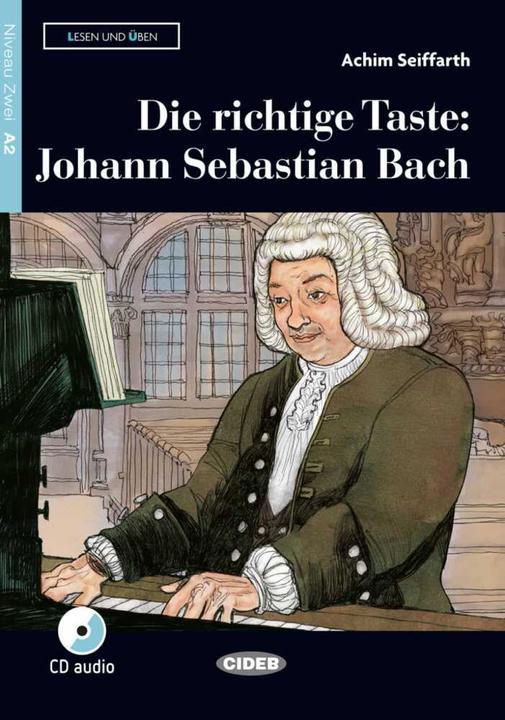 Produktbild Die richtige Taste: Johann Sebastian Bach. Buch und Audio-CD (Deutsch, Achim Seiffarth, 2017)