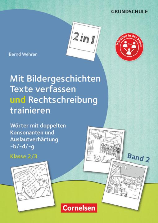 Actual product image 2 in 1: Writing texts and practising spelling with picture stories - Volume 2: Grade 2/3 (Bernd Wehren, 2018)