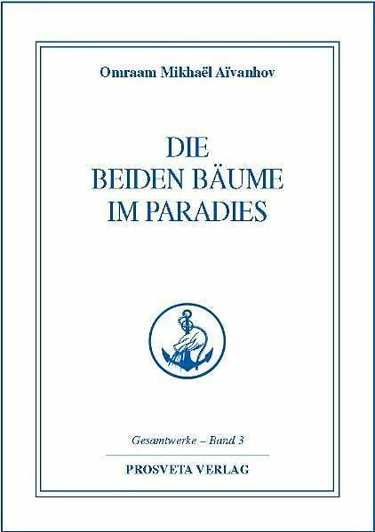 Produktbild Die beiden Bäume im Paradies (Deutsch, Omraam Mikhael Aivanhov, 2009)