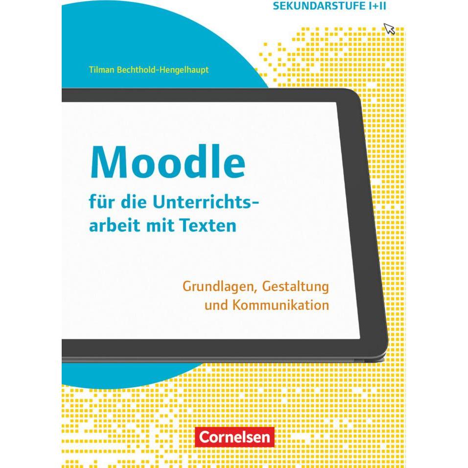 Schule+Unt.digital Moodle, Schulbücher von Tilman Bechthold-Hengelhaupt