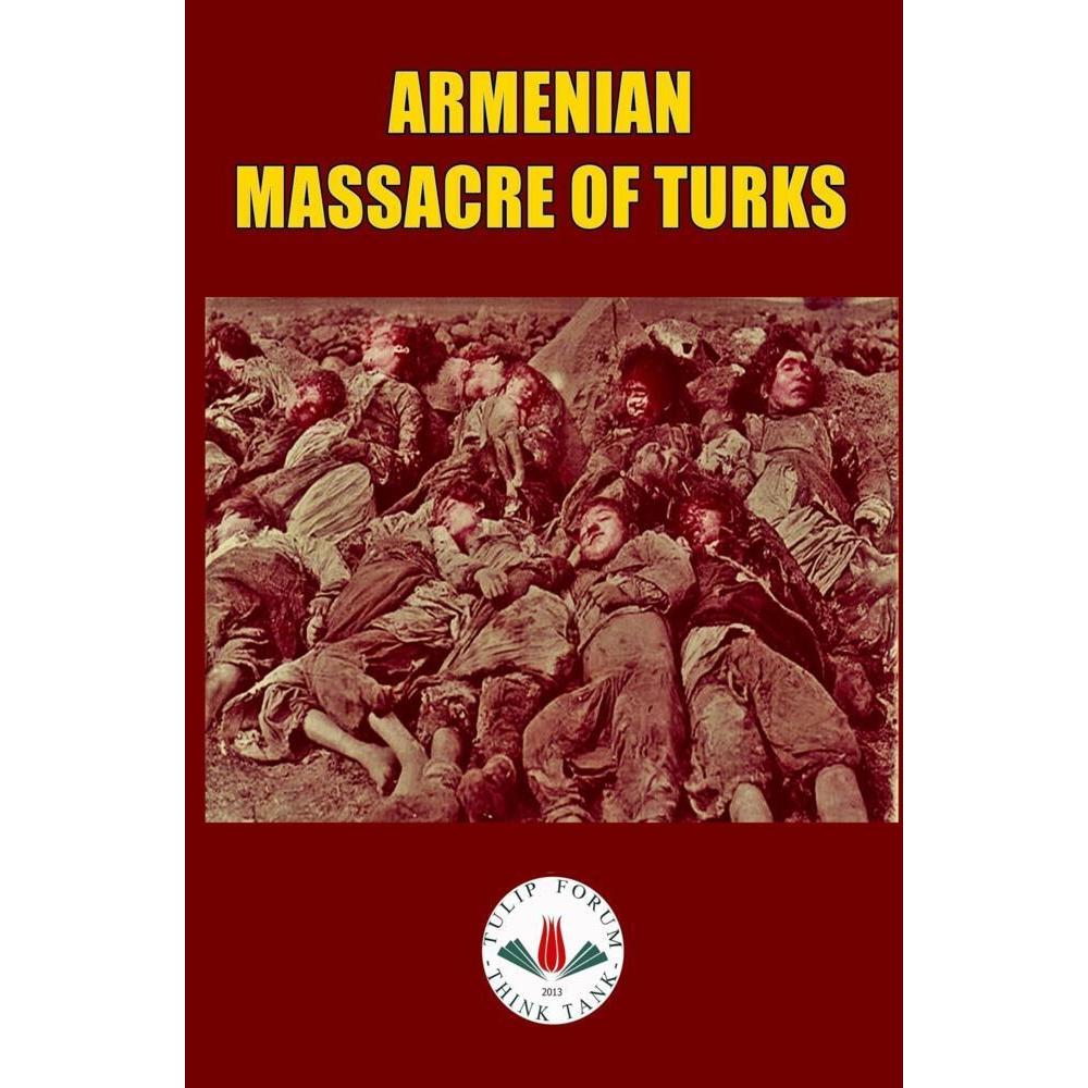 Armenian Massacre Of Turks, Fachbücher von TULIP FORUM