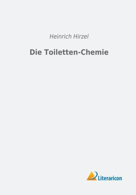 Produktbild Die Toiletten-Chemie (Deutsch, Heinrich Hirzel, 2015)