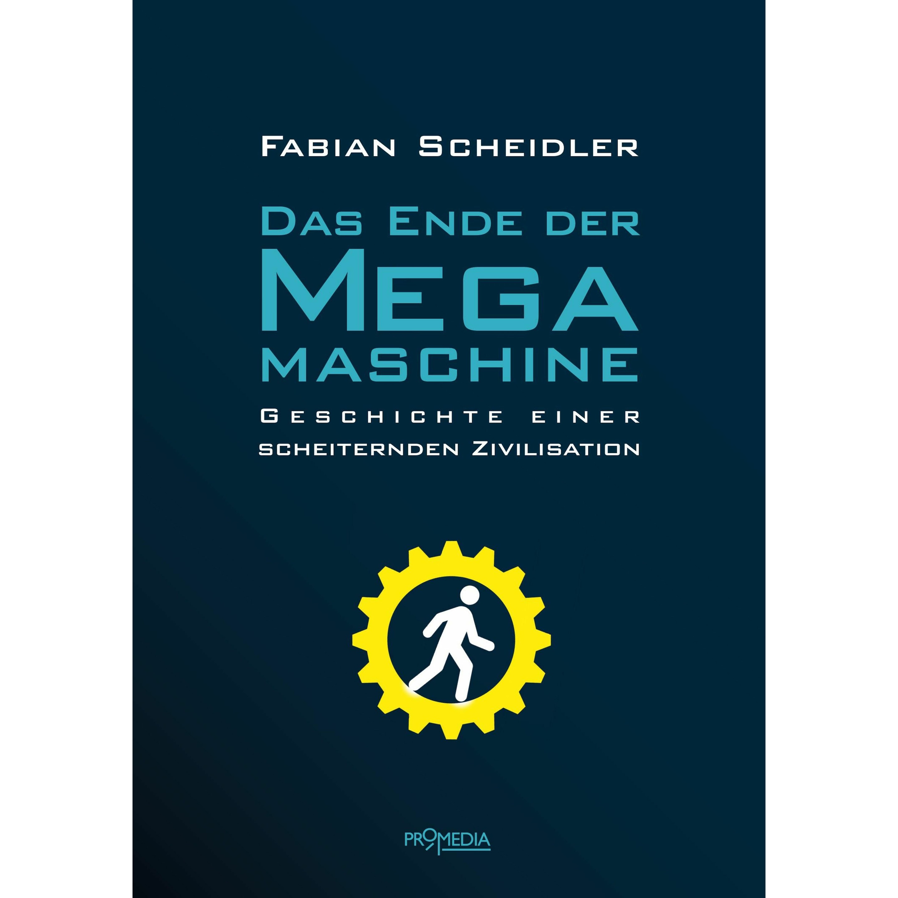 Das Ende der Megamaschine, Sachbücher von Fabian Scheidler
