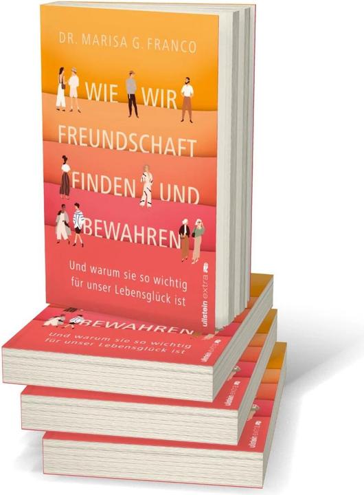 Produktbild Wie wir Freundschaft finden und bewahren (Deutsch, Elisabeth Liebl, Dr. Marisa G. Franco, 2023)