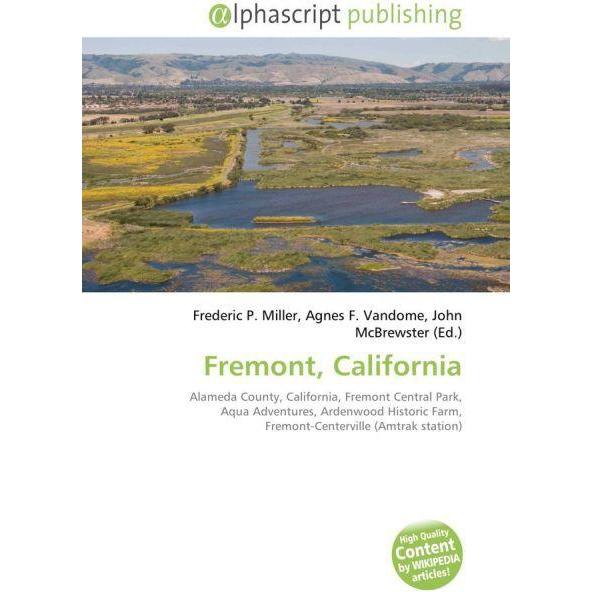 Fremont, California, Fachbücher von Frederic P. Miller, John McBrewster, Agnes F. Vandome