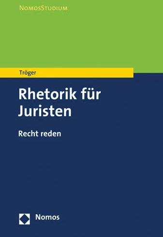 Produktbild Rhetorik für Juristen (Deutsch, Thilo Tröger, 2021)