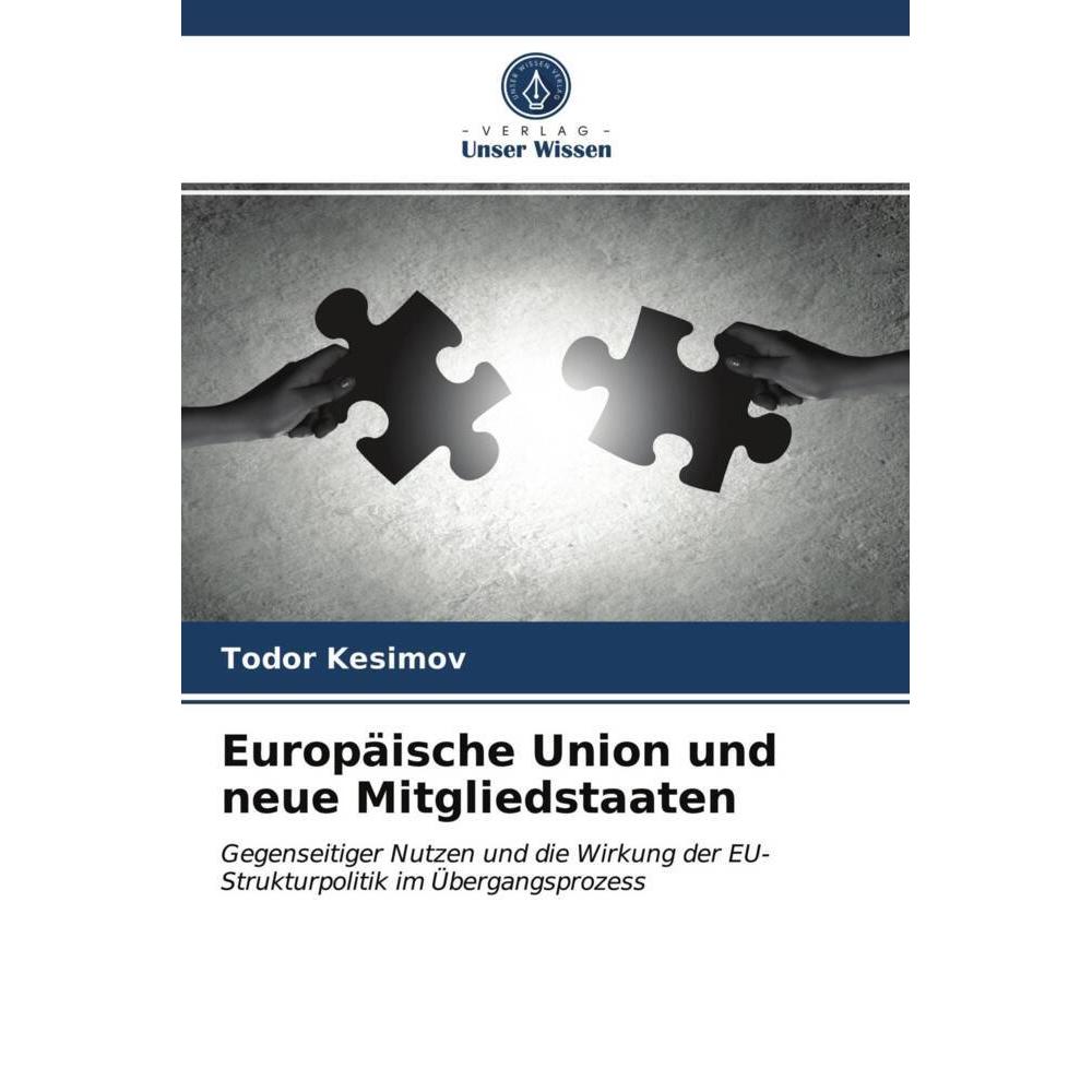 Europäische Union und neue Mitgliedstaaten, Fachbücher von Todor Kesimov