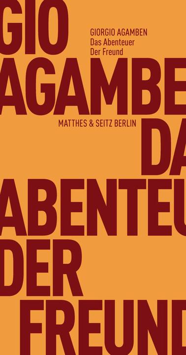 Produktbild Das Abenteuer. Der Freund (Deutsch, Andreas Hiepko, Giorgio Agamben, 2018)