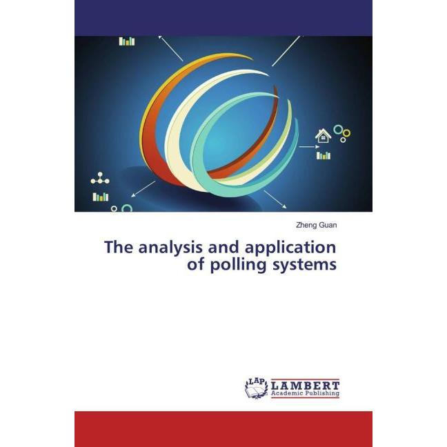 The analysis and application of polling systems, Fachbücher von Zheng Guan