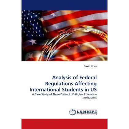 Analysis of Federal Regulations Affecting International Students in US, Fachbücher